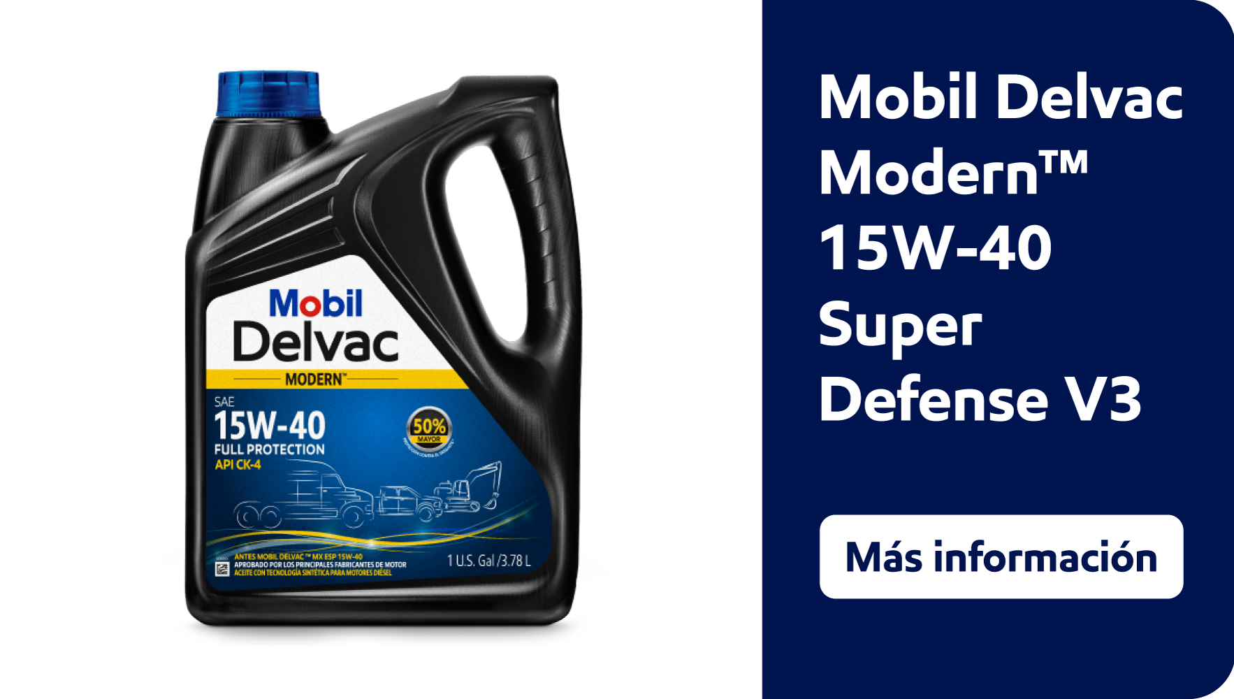 Mobil Delvac Modern™ 15W-40 Super Defense V3 — Más información
